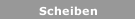 Scheiben